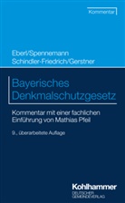 Gerstne, Fabian Gerstner, Dieter J. Martin, Mathias Pfeil, Jörg Schindler-Friedrich, Jörg Spennemann... - Bayerisches Denkmalschutzgesetz