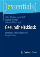 Helmut Hildebrandt, Heike Köckler, Anne Roll, Michael Wessels, Michael u a Wessels - Gesundheitskiosk