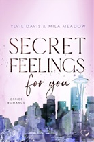 Ylvie Davis, Mila Meadow, Federherz Verlag, Federherz Verlag - Secret Feelings for you