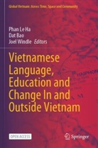 Dat Bao, Phan Le Ha, Phan Le Ha, Joel Windle - Vietnamese Language, Education and Change In and Outside Vietnam
