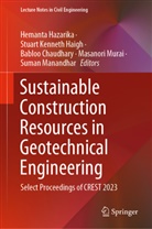Babloo Chaudhary, Babloo Chaudhary et al, Stuart Kenneth Haigh, Hemanta Hazarika, Stuart Kenneth Haigh, Suman Manandhar... - Sustainable Construction Resources in Geotechnical Engineering