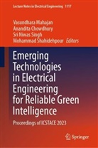 Anandita Chowdhury, Vasundhara Mahajan, Sri Niwas Singh et al, Mohammad Shahidehpour, Sri Niwas Singh - Emerging Technologies in Electrical Engineering for Reliable Green Intelligence