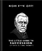 Orange Hippo!, Orange Hippo! - Now F**k Off!: The Little Guide to Succession