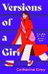 Catherine Gray, Gray Catherine, Welbeck Publishing Group - Versions of a Girl