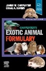 James W Carpenter, James W. Carpenter, Carpenter James W., Craig Harms, Craig A. Harms, Harms Craig - Carpenter's Exotic Animal Formulary