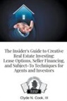 Clyde N III-The Real Estate Don Cook - The Insider's Guide to Creative Real Estate Investing