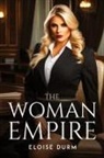 Eloise Durm - The Woman Empire