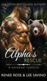 Renee Rose, Lee Savino - Alpha's Rescue