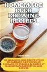 Raquel Ortiz - HOMEMADE BEER BREWING RECIPES