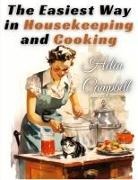Helen Campbell - The Easiest Way in Housekeeping and Cooking