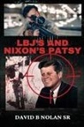 David B Nolan - LBJ's and Nixon's Patsy