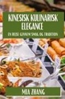 Mia Zhang - Kinesisk Kulinarisk Elegance