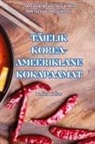 Dmitri Kallas - TÄIELIK KOREA-AMEERIKLANE KOKAPAAMAT