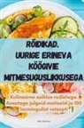 Rein Smirnov - RÕIDIKAD. UURIGE ERINEVA KÖÖGIVIE MITMESUGUSLIKKUSEGA