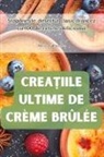 Monica G¿bureanu - CREA¿IILE ULTIME DE CRÈME BRÛLÉE