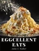 Anita T. Walker - Eggcellent Eats