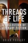 Brian Prousky - Threads of Life