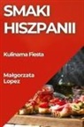Ma¿gorzata Lopez - Smaki Hiszpanii