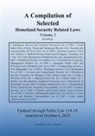 Compilation of Homeland Security Related Laws Vol. 2