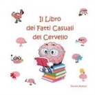 Pauline Malkoun - Il Libro dei Fatti Casuali del Cervello