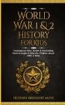 History Brought Alive - World War 1 & 2 History for Kids