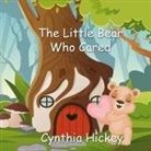 Cynthia Hickey - The Little Bear Who Cared