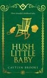 Caytlyn Brooke - Hush Little Baby