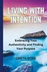 Greta Rose - Living with Intention