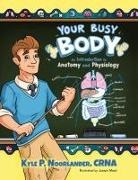 CRNA Kyle P. Noorlander - Your Busy Body