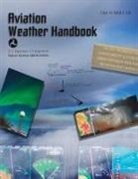 Federal Aviation Administration, U. S. Department Of Transportation - Aviation Weather Handbook
