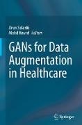 Naved, Mohd Naved, Arun Solanki - GANs for Data Augmentation in Healthcare