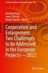 Marian ¿Uplata, Ghislaine Pellat, Marian Suplata, Jovan Zafiroski - Cooperation and Enlargement: Two Challenges to be Addressed in the European Projects-2022