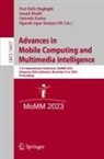 Pari Delir Haghighi, Ngurah Agus Sanjaya ER, Ismail Khalil, Gabriele Kotsis, Gabriele Kotsis et al - Advances in Mobile Computing and Multimedia Intelligence