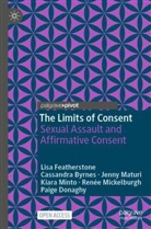Cassandra Byrnes, Paige Donaghy, Lisa Featherstone, Jenny Maturi, Renée Mickelburgh, Kiara Minto - The Limits of Consent