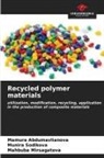 Mamura Abdumavlianova, Mahbuba Mirsagatova, Munira Sodikova - Recycled polymer materials