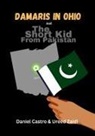 Aiden Branss, Daniel Castro, Ureed Zaidi - Damaris In Ohio & The Short Kid From Pakistan