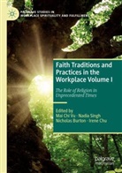 Nicholas Burton, Nicholas Burton et al, Irene Chu, Nadia Singh, Mai Chi Vu - Faith Traditions and Practices in the Workplace Volume I
