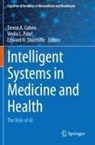 Trevor A. Cohen, Edward H Shortliffe, Vimla L Patel, Vimla L. Patel, Edward H. Shortliffe - Intelligent Systems in Medicine and Health