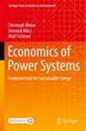 Wolf Fichtner, Dominik Möst, Christoph Weber - Economics of Power Systems