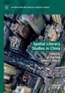 Ying Fang, T Tally Jr, Robert T. Tally, Robert T. Tally Jr. - Spatial Literary Studies in China