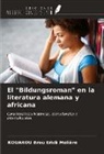 Kouakou Brou Érick Molière - El "Bildungsroman" en la literatura alemana y africana
