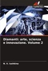 N. V. Iushkina, N. V. Yushkina - Diamanti: arte, scienza e innovazione. Volume 2