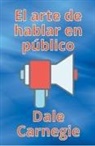 Dale Carnegie - El arte de hablar en público