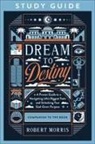 Robert Morris - Dream to Destiny