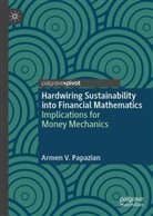 Armen V Papazian, Armen V. Papazian - Hardwiring Sustainability into Financial Mathematics