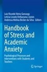 Andressa Melina Becker da Silva, Letícia Lovato Dellazzana-Zanon, Luiz Ricardo Vieira Gonzaga, Letícia Lovato Dellazzana-Zanon, Melina Becker da - Handbook of Stress and Academic Anxiety