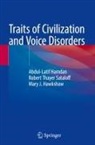 Abdul-latif Hamdan, Hawksh, Mary J. Hawkshaw, Robert Thayer Sataloff - Traits of Civilization and Voice Disorders