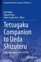 Raquel Bouso, Adam Loughnane, Ralf Müller - Tetsugaku Companion to Ueda Shizuteru