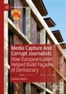 Tomislav Mar¿i¿, Tomislav Marsic - Media Capture And Corrupt Journalists