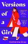 Catherine Gray, Gray Catherine, Welbeck Publishing Group - Versions of a Girl